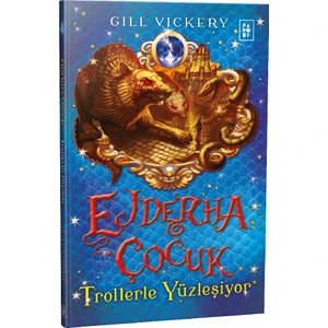 Ejderha Çocuk Serisi 4: Trollere Karşı - Gill Vickery