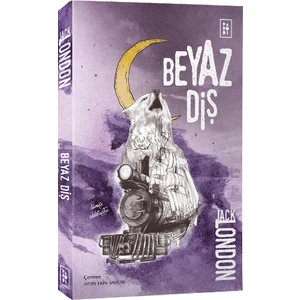 Beyaz Diş - Jack London