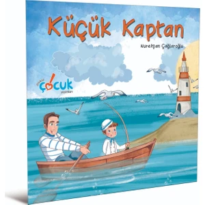 Küçük Kaptan 3-6 Yaş | Nurefşan Çağlaroğlu