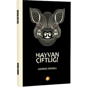 Hayvan Çiftliği - George Orwell
