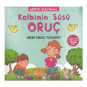 Kalbimin Süsü Oruç - Neden Oruç Tutarız?
