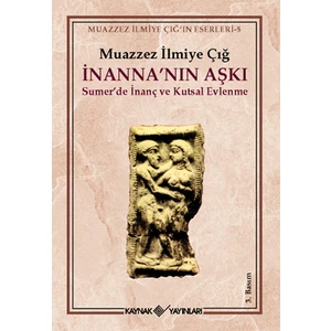 Inanna'nın Aşkı - Muazzez Ilmiye Çığ