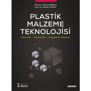 Plastik Malzeme Teknolojisi Tanımlar – Kavramlar – Uygulama Alanları - Hüsnü Gerengi