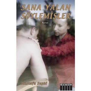 Sana Yalan Söylemişler - Mustafa Suphi
