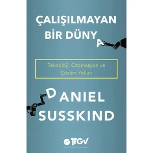 Çalışılmayan Bir Dünya -  Daniel Susskind