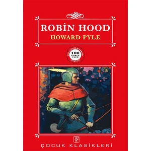Robin Hood - 100 Temel Eser - Howard Pyle