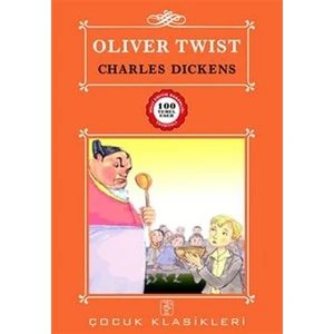Oliver Twist - 100 Temel Eser - Charles Dickens