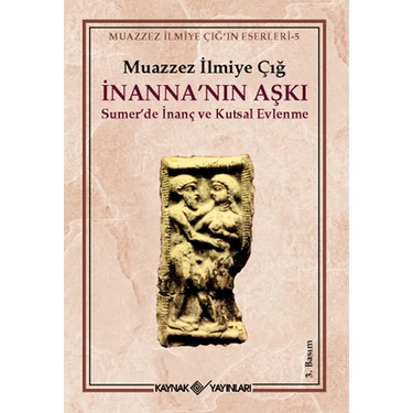 Inanna'nın Aşkı - Muazzez Ilmiye