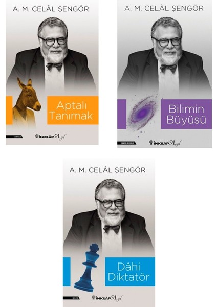 Aptalı Tanımak – Bilimin Büyüsü – Dahi Diktatör - A. M. Celal Şengör