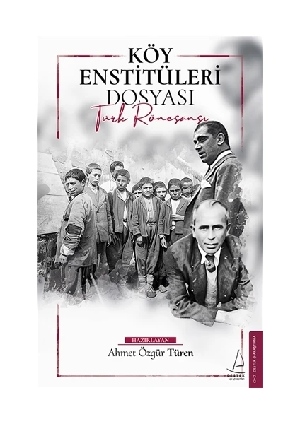 Köy Enstitüleri Dosyası - Ahmet Özgür Türen