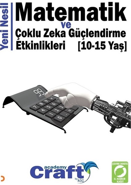 Yeni Nesil Matematik ve Çoklu Zeka Güçlendirme Etkinlikleri (10-15 Yaş)