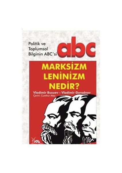 Marksizm Leninizm Nedir? - Politik ve Toplumsal Bilginin Abc'si - Vladimir Buzuev