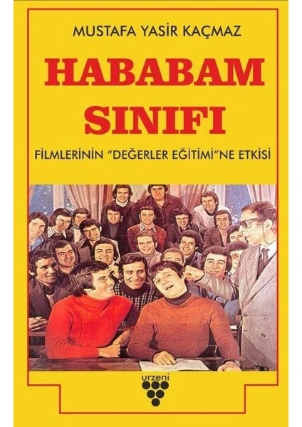 Hababam Sınıfı Filmlerinin Değerler Eğitimine Etkisi - Anıl Kaan Uçar