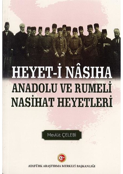 Heyet-I Nâsıha Anadolu ve Rumeli Nasihat Heyetleri - Mevlüt Çelebi