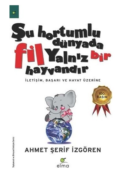 Avucunuzdaki Kelebek - Şu Hortumlu Dünyada Fil Yalnız Bir Hayvandır - Şu Hortumlu Dünyada Fil Yalnız Bir Hayvandır 2 - Ahmet Şerif İzgören