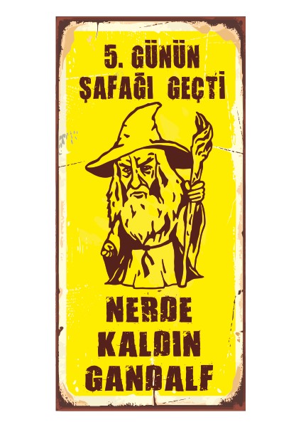 Yüzüklerin Efendisi Nerede Kaldın Gandalf Mini Retro Ahşap Poster