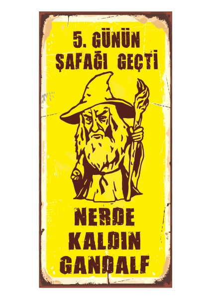 Hayat Poster Yüzüklerin Efendisi Nerede Kaldın Gandalf Mini Retro Ahşap Poster