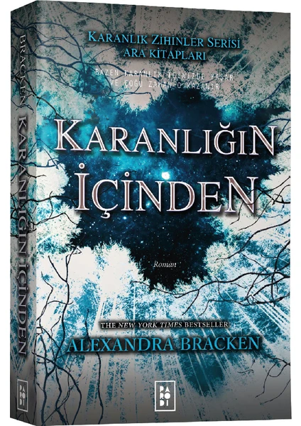 Karanlığın İçinden: Karanlık Zihinler Serisi - Alexandra Bracken