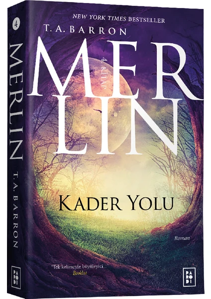 Merlin Serisi 4: Kader Yolu - T. A. Barron