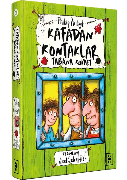 Kafadan Kontaklar - 3 - Tabana Kuvvet (Ciltli) - Philip Ardagh (Kafadan Kontaklar Serisi 3. Kitap)