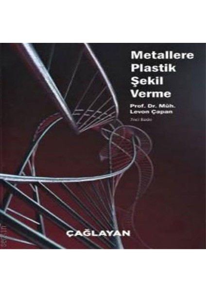 Metallere Plastik Şekil Verme - Levon Çapan