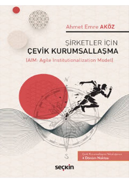 Şirketler Için Çevik Kurumsallaşma (Aım: Agile Institutionalization Model) - Ahmet Emre Aksöz