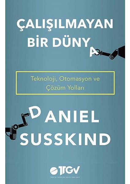 Çalışılmayan Bir Dünya - Daniel Susskind