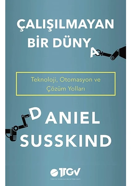 Çalışılmayan Bir Dünya -  Daniel Susskind