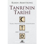 Pegasus Yayınları Tanrı'nın Tarihi: İslam, Hristiyanlık Ve Yahudiliğin 4000 Yıllık Tarihi - Karen Armstrong