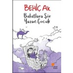 Behiç Ak'ın Bulutlara Şiir Yazan Çocuk Yayınevi: Günışığı Kitaplığı Normal Cilt Durumu