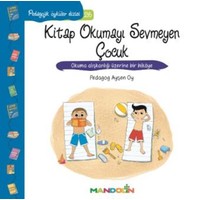 Pedagojik Öyküler Dizisi:26 :Kitap Okumayı Sevmeyen Çocuk