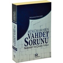 Müslümanların Vahdet Sorunu Nedenleri Ve Çözüm Yolları
