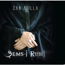 Can Atilla - Şems-İ Rumi Cd