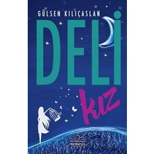 Deli Kız (Ciltli) - Gülsen Kılıçaslan