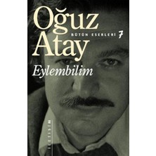 Tutunamayanlar - Tehlikenli Oyunlar - Oyunlarla Yaşayanlar - Korkuyu Beklerken - Bir Bilim Adamının Romanı - Günlük - Eylembilim - 7 Kitap - Oğuz Atay