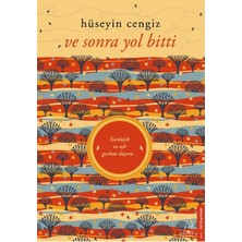 Ve Sonra Yol Bitti - Hüseyin Cengiz