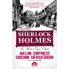 Sherlock Holmes: Aklın Şüphesi Suçun Gerçeğidir - Sherlock Holmes: Gerçekler Kanıt İster - Sherlock Holmes: Şüphe Asla Uyumaz - Sherlock Holmes: Suç Detayda Saklıdır - 5 Kitap - Sir Arthur Conan Doyle