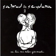 Seyduna & Şahrud 3 - Sen Hiç Mi Bahar Görmedin CD