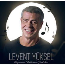Levent Yüksel - Hayatıma Dokunan Şarkılar CD