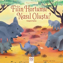 Dünyaca Ünlü Eserler :Filin Hortumu Nasıl Oluştu? - Rudyard Kipling