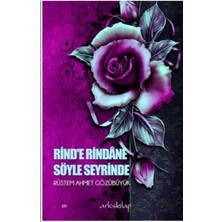 Rind’e Rindane Söyle Seyrinde