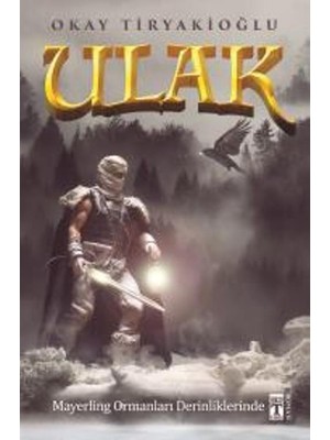 Ulak 4 :Mayerling Ormanları Derinliklerinde