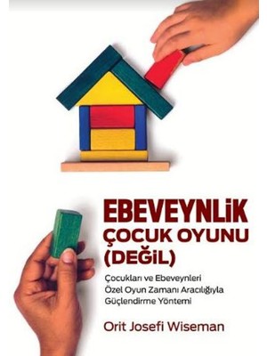 Ebeveynlik Çocuk Oyunu (Değil)