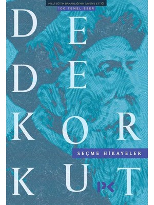 Seçme Hikayeler - Dede Korkut
