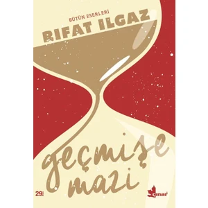 Geçmişe Mazi - Rıfat Ilgaz