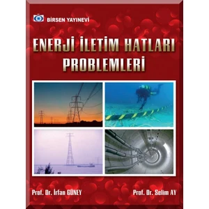 Çözümlü Enerji İletim Hatları Problemleri / Prof. Dr. İrfan Güney - Prof. Dr. Selim Ay