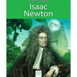 Bilime Yön Verenler :Isaac Newton