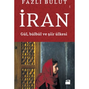 İran:Gül, Bülbül Ve Şiir Ülkesi