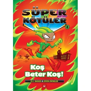 Süper Kötüler: 4 Koş Beter Koş!