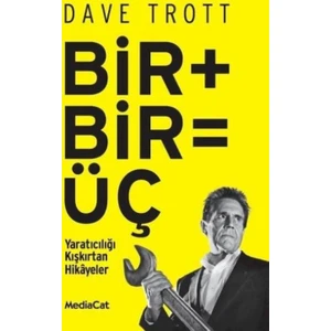 Bir+Bir=Üç - Yaratıcılığı Kışkırtan Hikayeler
